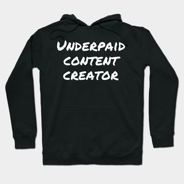 UNDERPAID CONTENT CREATOR – Broke Content Creator Hoodie by VegShop